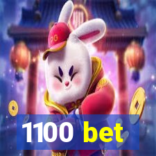 1100 bet